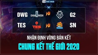 NHẬN ĐỊNH BÁN KẾT CHUNG KẾT THẾ GIỚI 2020 | G2 LẶP LẠI LỊCH SỬ, SUNING ĐỐI DIỆN THỬ THÁCH