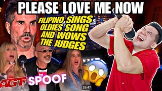 Filipino sings Oldies song Please Love Me Now | AGT SPOOF VIRAL