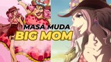 [One Piece] Big Mom pas muda pernah muncul di series? Cantik ngga sih?