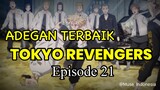 Adegan Terbaik Tokyo Revengers Anime Episode 21