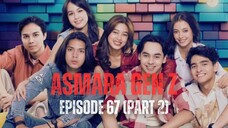 ASMARA GEN Z EPISODE 67 (PART 2) | AQEELA BIKIN MOHAN PEDE