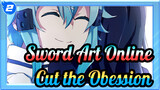 [Sword Art Online] Cut the Obession In Your Heart With the Sword in Your Hand / Epic_2