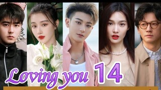 EP.14 LOVING YOU ENG-SUB