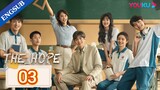 🇨🇳 EP. 3 | The Hope (2023) [Eng Sub]
