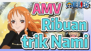 [One Piece] AMV | Ribuan trik Nami