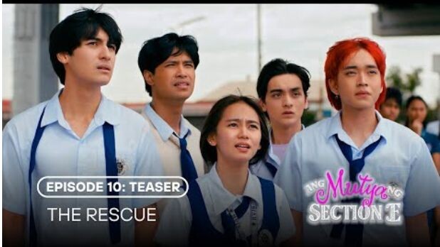 Episode 10 ( Teaser ) | Ang Mutya Ng Section E | The Rescue