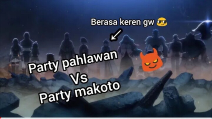 2 Party Pahlawan Badut vs Party Makoto😈| JJ ANIME ...