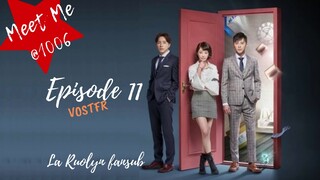 [VOSTFR] Meet Me @1006 EP 11 [Lien en description]