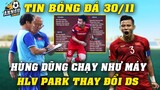 Hùng Dũng Chạy Như Máy, ĐTVN Rầm Mưa Luyện Công 30/11...HLV Park Thay Đổi Danh Sách Vào Phút Chót