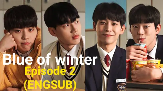 (BL) Blue of winter (2022) - Episode 2 (ENGSUB)