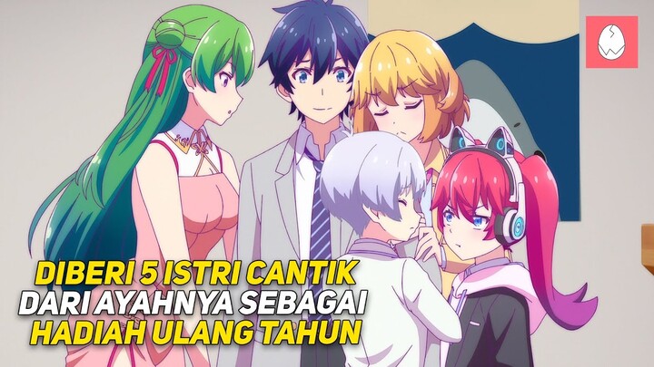 PEMUDA INI MENDAPATKAN 5 ISTRI CANTIK DAN KAWAII DARI AYAHNYA SEBAGAI HADIAH ULANG TAHUN ‼️