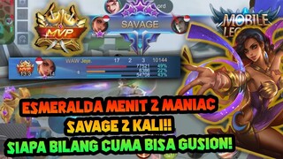 JEJE CUMA BISA GUSION? ESMERALDA GW MENIT 2 MANIAC + SAVAGE 2X !! - Mobile Legends Indonesia