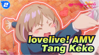 [lovelive! AMV] Tang Keke Sangat Menggemaskan_2