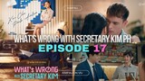 WHAT'S WRONG WITH SECRETARY KIM EPISODE 17 part 2 | KIMPAU ON VIU | Kim and Paulo #kimpau #fyp