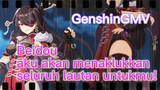 [Genshin Impact, GMV] Beidou, aku akan menaklukkan seluruh lautan untukmu!