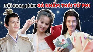 Nội dung phim cổ trang hoa ngữ 2021 GẢ NHẦM THÁI TỬ PHI (Destiny of Love )