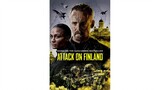 Attack On Finland (2021) / Full Movie