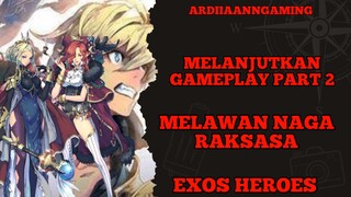 melanjutkan Gameplay game exos Heroes Part 2