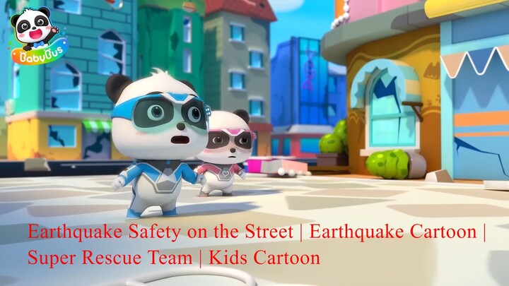 Earthquake Safety on the Street | Earthquake Cartoon | Super Rescue Team | Kids Cartoon |
