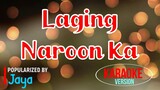 Laging Naroon Ka - Jaya | Karaoke Version ðŸŽ¼