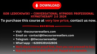 Igor Ledochowski - Conversational Hypnosis Professional Hypnotherapy 2.0 2024