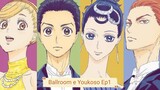 ""Welcome to the Ballroom e Youkoso"" ~ Ep1 English Sub*