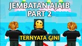 JEMBATAN AJAIB PART 2 GAME WIBU~roblox