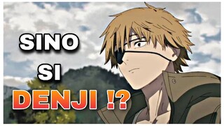 KILALANIN ANG BIDA SA CHAINSAW MAN 🔥 SINO SI DENJI !?😳