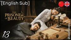 [Eng Subs] The Prisoner of Beauty – Eps. 13 (2025)