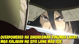 OVERPOWERED NA SWORDSMASTER TINUMBA LAHAT NG MGA KALABAN NA SIYA LANG MAG ISA | ANIME TAGALOG RECAP