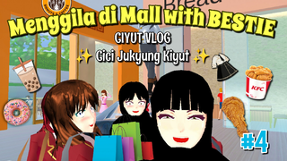 CIYUT VLOG #4 [ MENGGILA DI MALL WITH BESTIEH ✨ ]| SAKURA SCHOOL SIMULATOR