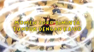 Zoro Diminta Tunduk Dengan Kaido!