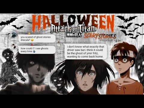 attack on titan characters tell scary stories in the dark | belated halloween special pt. 3 [aot]