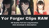 Yor Forger Clips RAW | HD Quality Full Cut + Long Duration (link download in description)