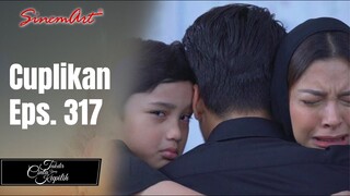 TAKDIR CINTA YANG KUPILIH | Cuplikan Eps. 317