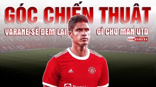 GÓC CHIẾN THUẬT | RAPHAEL VARANE SẼ ĐEM LẠI GÌ CHO MANCHESTER UNITED KHI ĐẶT CHÂN ĐẾN OLD TRAFFORD?