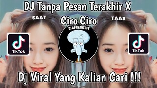 DJ TANPA PESAN TERAKHIR X CI CIRO CIRO SOUND HESAN VIRAL TIK TOK TERBARU 2023 YANG KALIAN CARI !