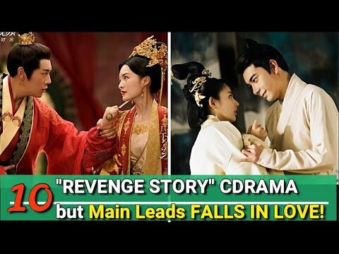 CHINESE DRAMAS ABOUT "REVENGE STORY" BUT THE MAIN LEADS "FALLS IN LOVE!"