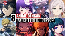 8 Anime Dengan Rating Tertinggi di Tahun 2023 | Sepuh Elf Berhasil Geser Rank 1 MAL