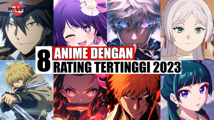 8 Anime Dengan Rating Tertinggi di Tahun 2023 | Sepuh Elf Berhasil Geser Rank 1 MAL