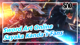 [Sword Art Online] To Sword Art Online and Sayaka Kanda's Fans