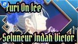 [Yuri!!! On Ice] Adegan Seluncur Indah Victor_2