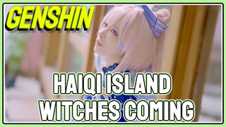 Haiqi Island Witches Coming