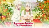 Grandpa and Grandma Turn Young Again - English Sub | Episode 6