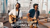 Amazing! "When You Say Nothing At All" cover