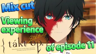 [Takt Op. Destiny]  Mix cut | Viewing experience of episode 11