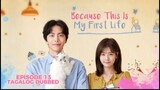 Because this is my First Life Episode 13 Tagalog Dubbed