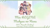 Mia REGINA - Mubyuu no Hana (無謬の花) | OST. Hensuki (Ending) | LIRIK KANJI/ROMAJI/INDONESIA