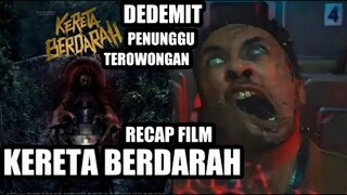 FILM KERETA BERDARAH - RECAP -