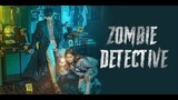 Zombie Detective Part - 1 2020 ❤Episode1 & 2 Explained Korean Drama❤Girl Falls in Love with a Zombie